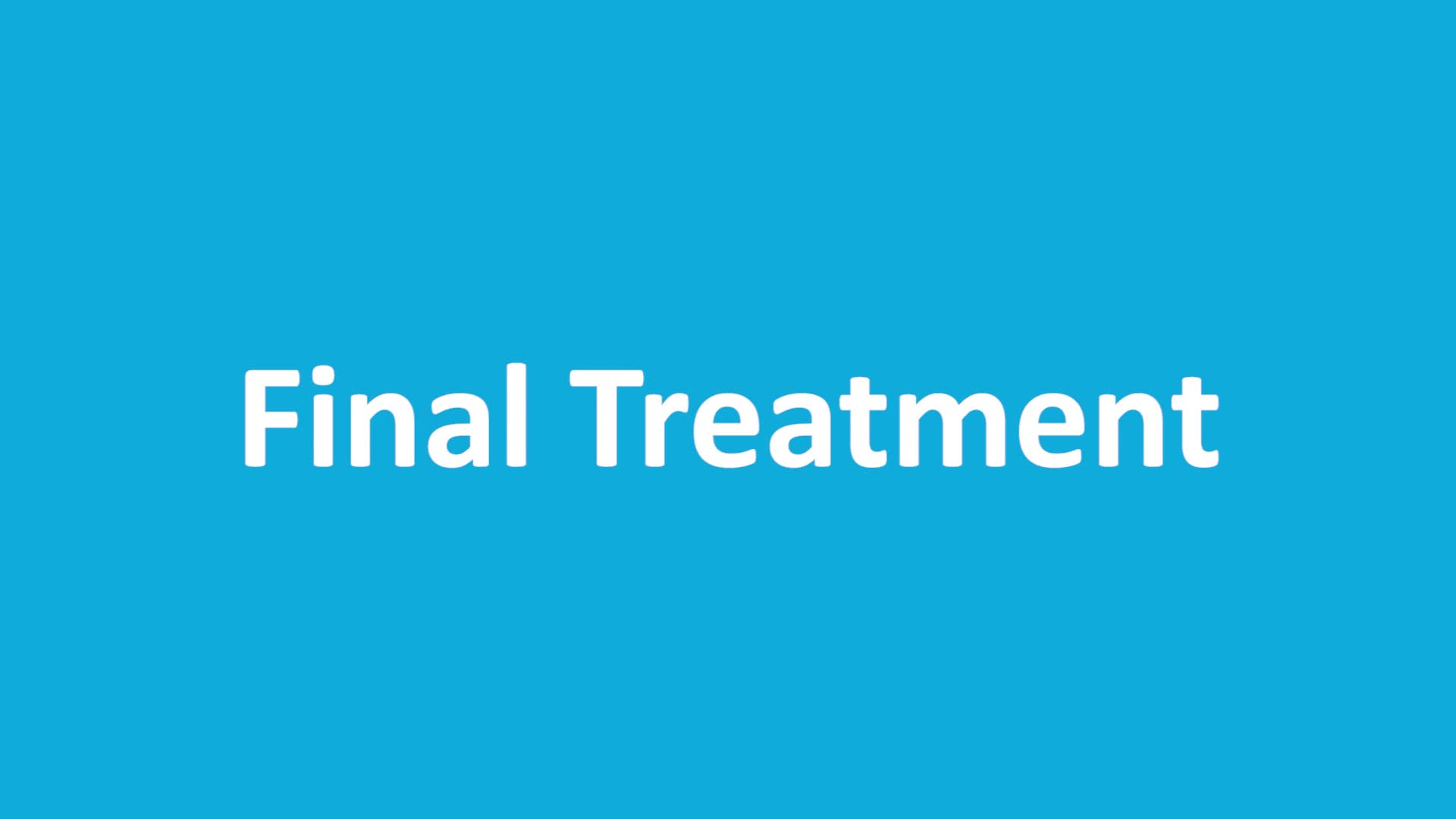 Final Treatment
